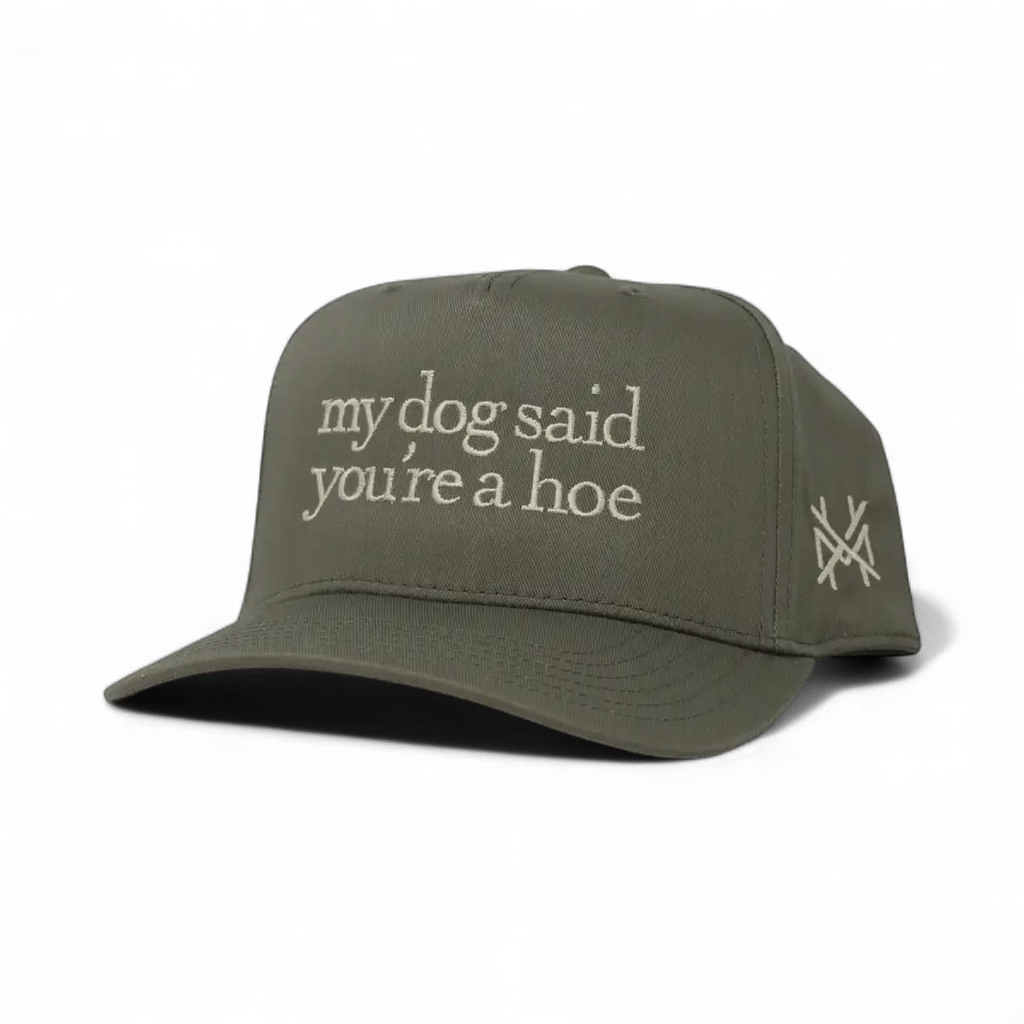 My Dog Said You're a Hoe