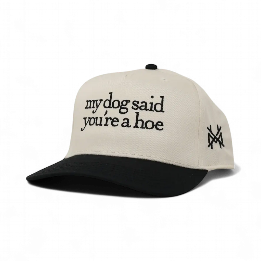 My Dog Said You're a Hoe